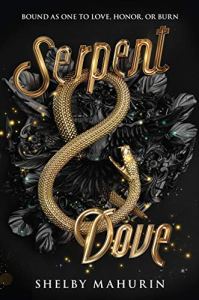 Serpent &amp; Dove by Shelby Mahurin